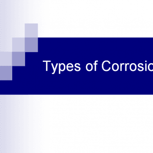 Types of Corrosion