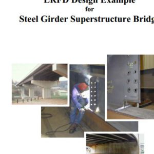 LRFD Design Example for Steel Girder Supertructure Bridge