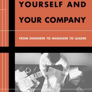 Reengineering Yourself and Your Company - From Engineer to Manager to Leader