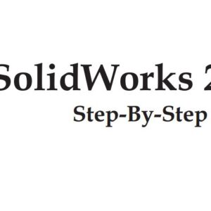 Solidworks 2020 Step-by-Step Guide Free PDF