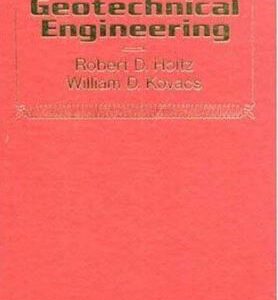 An Introduction to Geotechnical Engineering - Holtz & Kovacs Free PDF