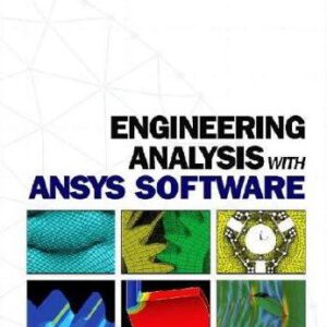 Engineering Analysis with ANSYS Software Free PDF