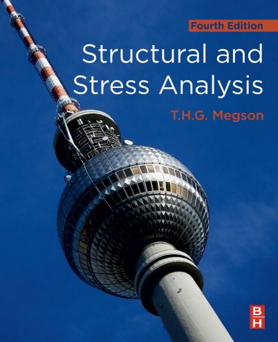 Structural And Stress Analysis – Fourth Edition Free PDF