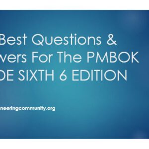 The Best Questions & Answers For The PMBOK GUIDE SIXTH 6 EDITION