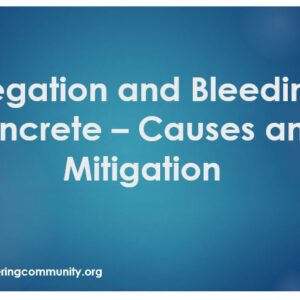 Segregation and Bleeding of concrete – Causes and Mitigation